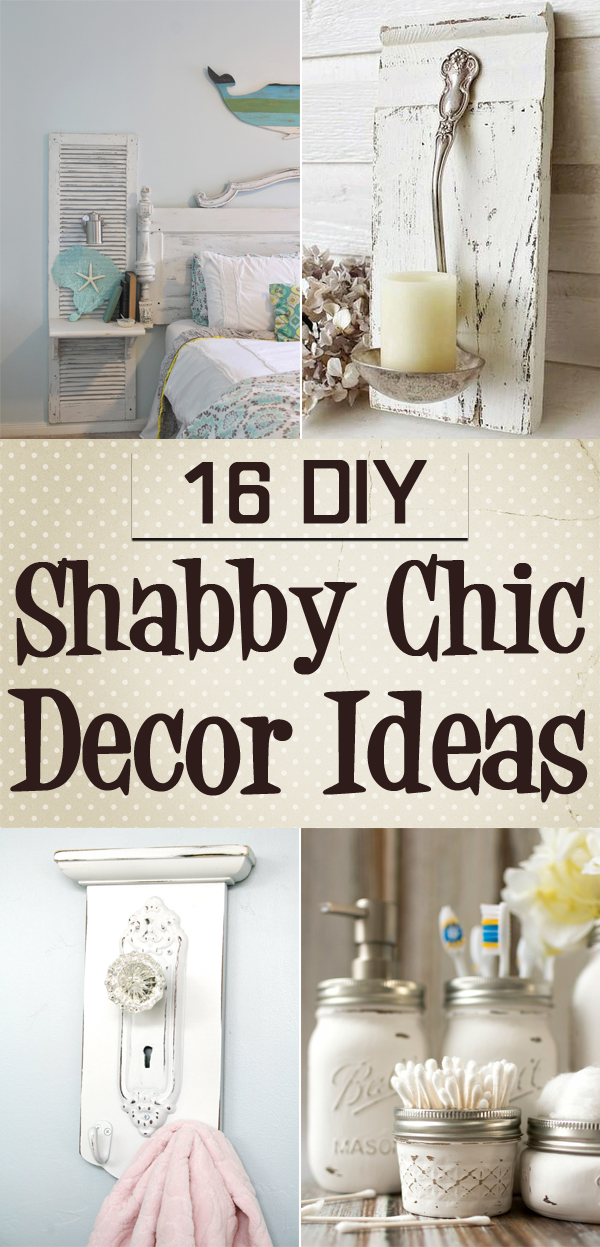 16 DIY Shabby Chic Decor Ideas
