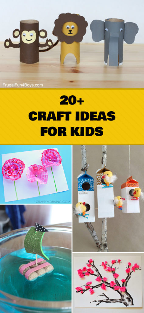 20+ Easy Craft Ideas for Kids