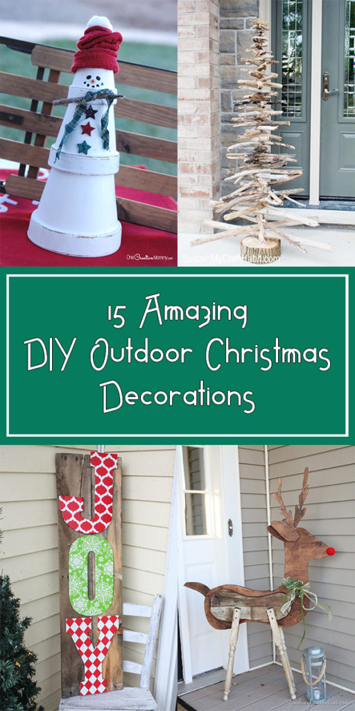 15 Amazing DIY Outdoor Christmas Decorations