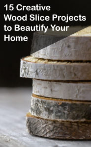 15 Creative Wood Slice Projects to Beautify Your Home