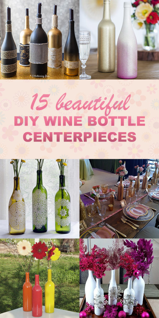15 Beautiful DIY Wine Bottle Centerpieces