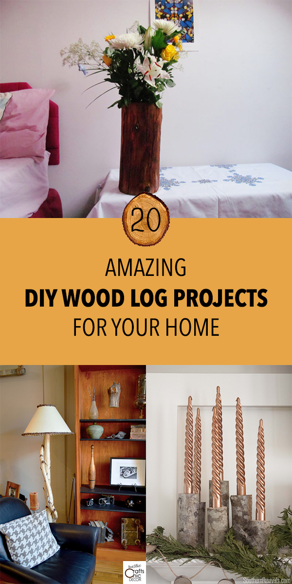 20 Amazing DIY Wood Log Projects For Your Home